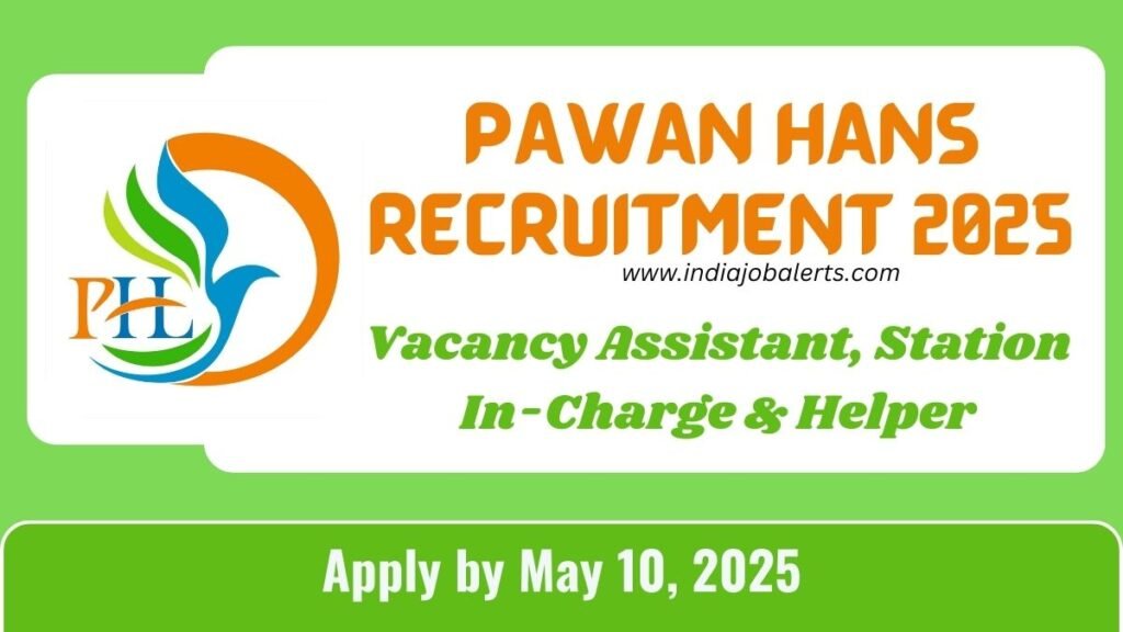 Pawan Hans Limited 2025-Assistant, Station In-Charge & Helper